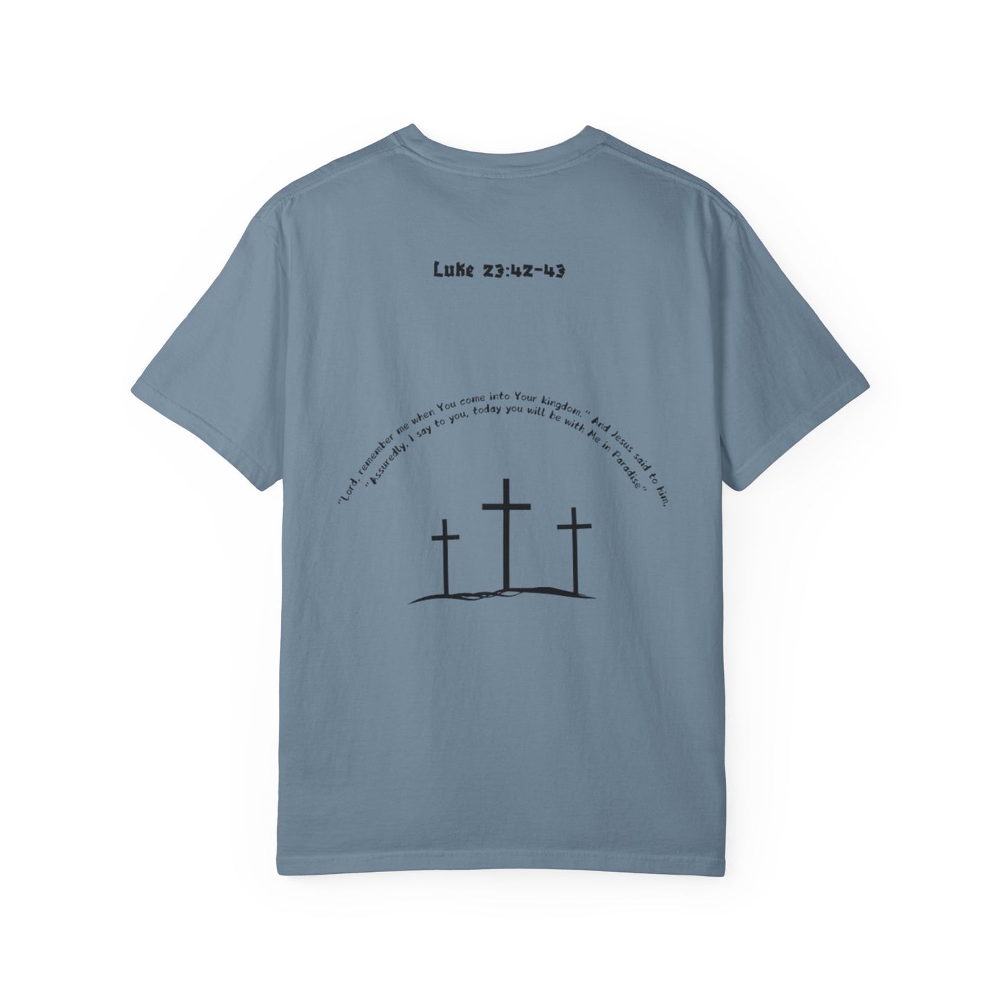 Hill of Crosses Lifting Shirt - Luke 23:42-43 - CLA