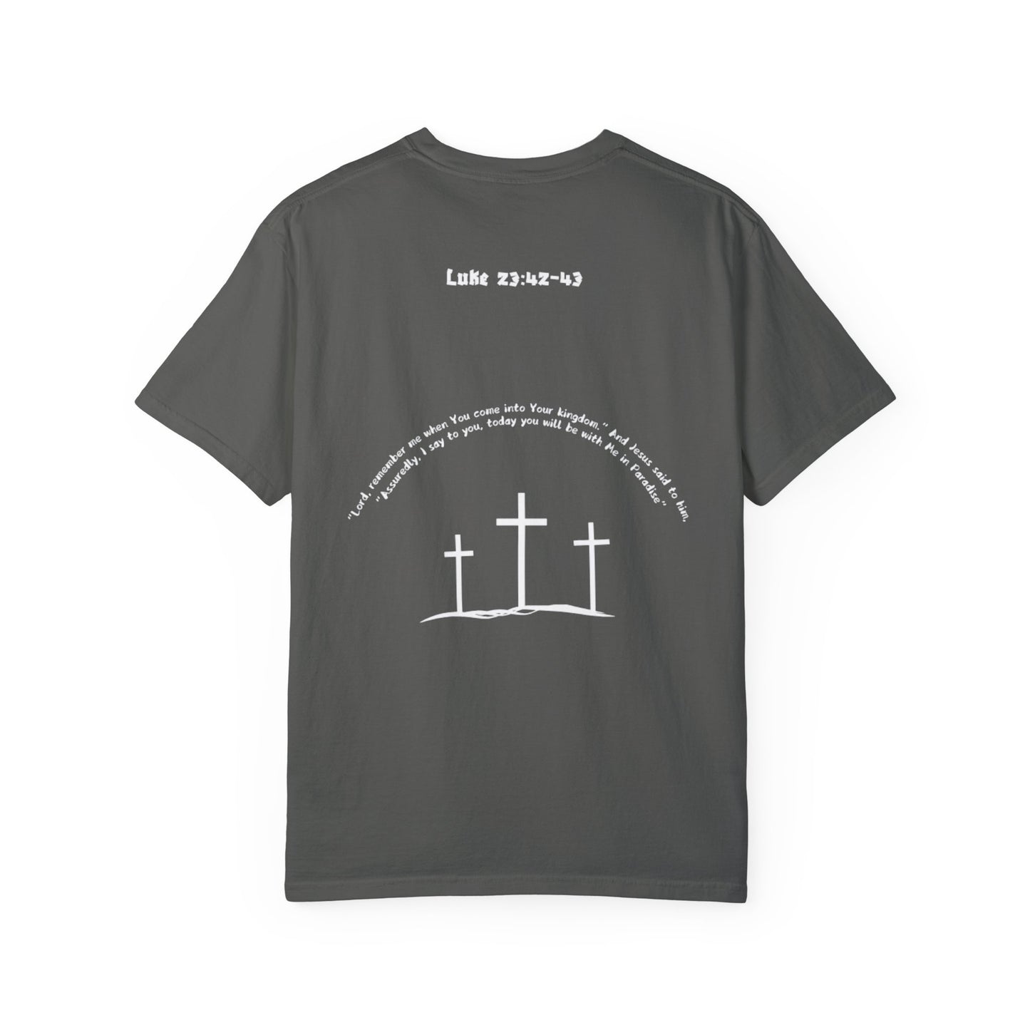 Hill of Crosses Lifting Shirt - Luke 23:42-43 - CLA