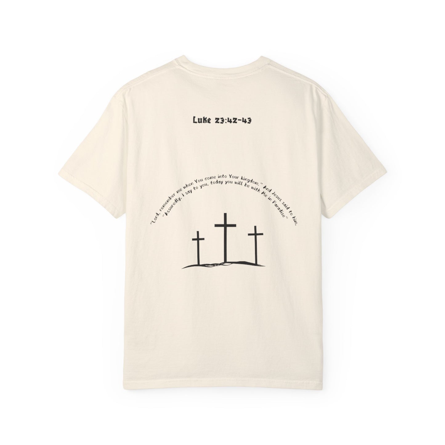 Hill of Crosses Lifting Shirt - Luke 23:42-43 - CLA