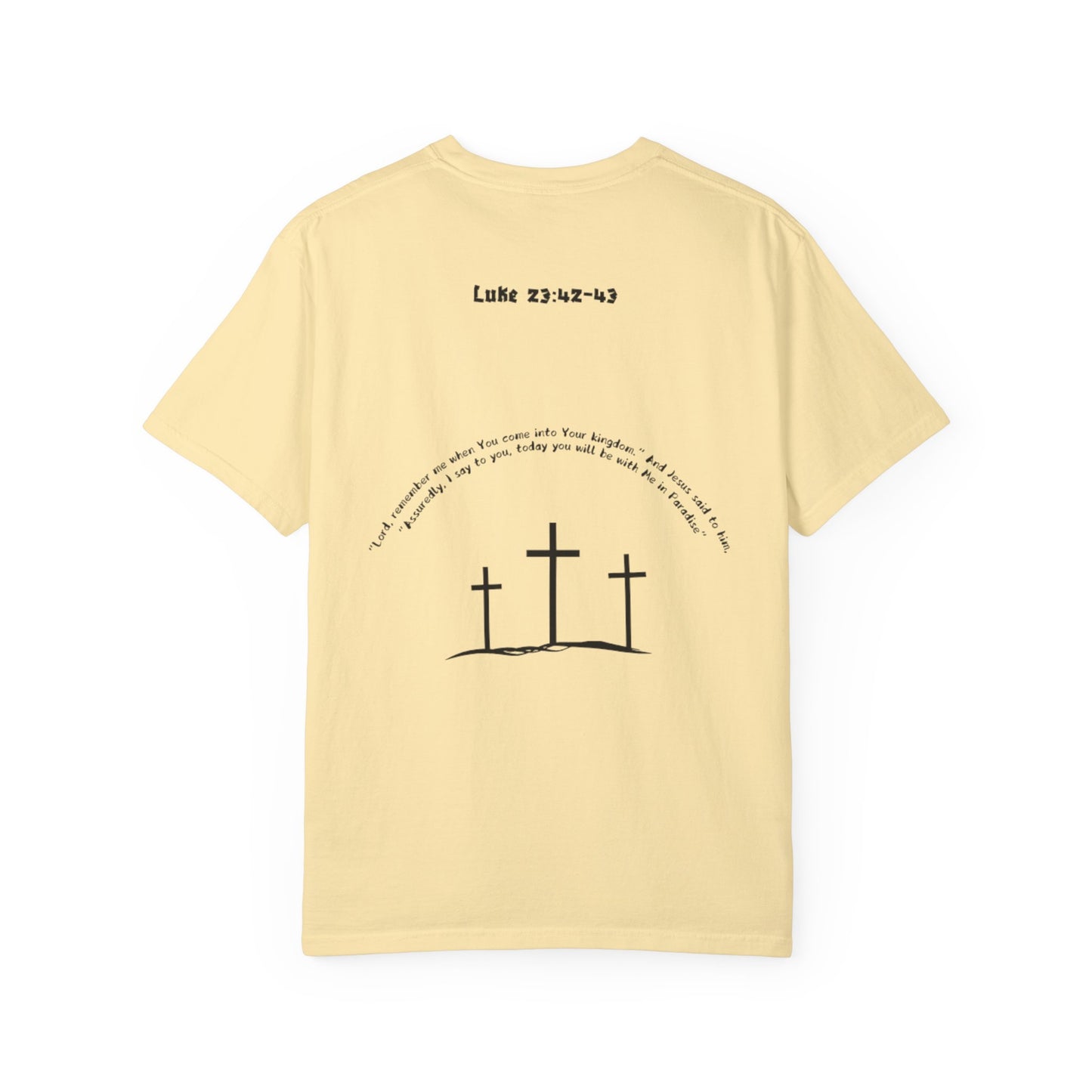 Hill of Crosses Lifting Shirt - Luke 23:42-43 - CLA