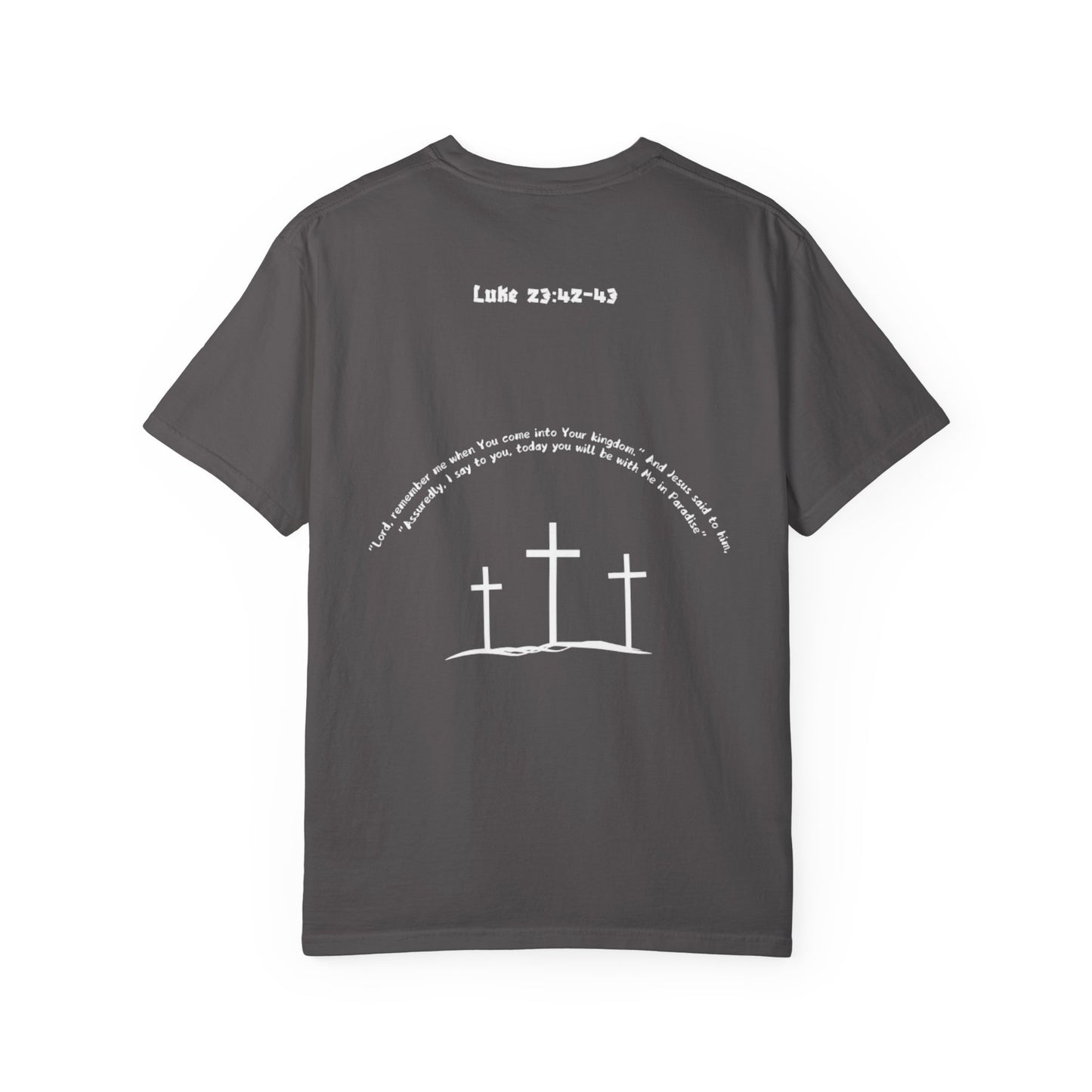 Hill of Crosses Lifting Shirt - Luke 23:42-43 - CLA