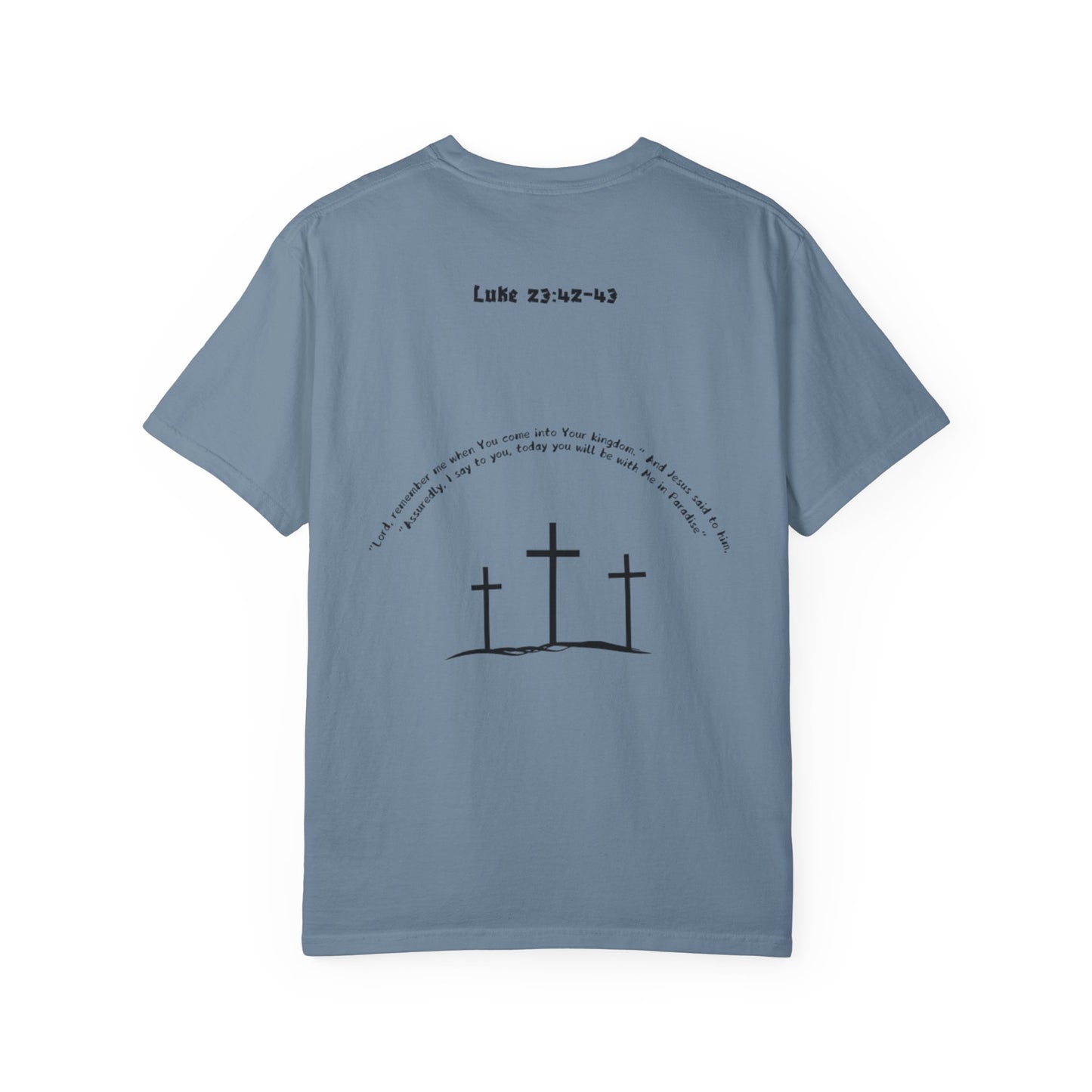 Hill of Crosses Lifting Shirt - Luke 23:42-43 - CLA